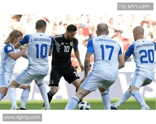2018年世界杯小组赛阿根廷对阵冰岛精彩回顾与赛后分析